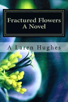 Fractured Flowers: Sisters Torn Apart 1