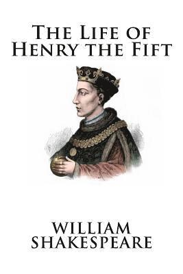 The Life of Henry the Fift 1