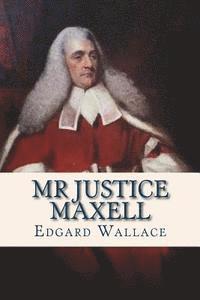bokomslag Mr Justice Maxell