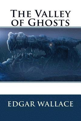 Edgar Wallace - The Valley of Ghosts, Häftad