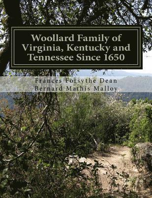 Woollard Family of Virginia, Kentucky and Tennessee Since 1650 1