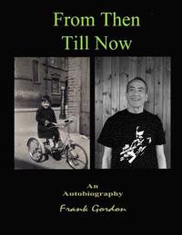 bokomslag From Then Till Now An Autobiography