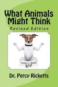 Percy Ricketts - What Animals Might Think: Revised Edition, Häftad