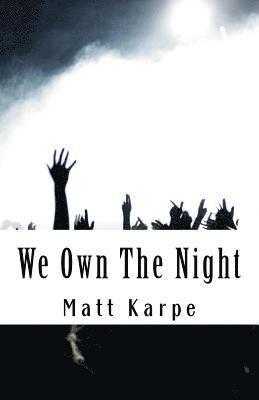 bokomslag We Own the Night: The Underground of American Hard Rock