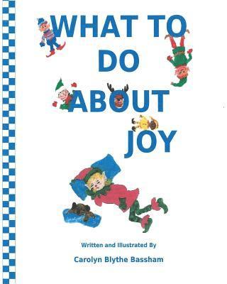 What To Do About Joy 1