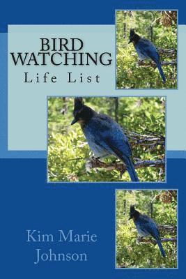 Bird Watching: Life List 1