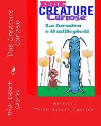 Due Creature Curiose: La formica e il millepiedi, Häftad