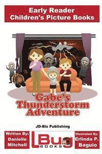 bokomslag Gabe's Thunderstorm Adventure - Early Reader - Children's Picture Books