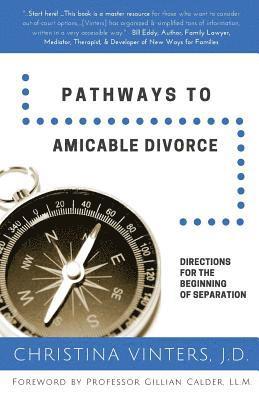 Christina Vinters - Pathways to Amicable Divorce: Directions for the Beginning of Separation, Häftad