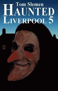 bokomslag Haunted Liverpool 5