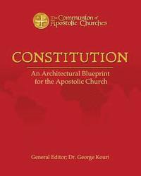 bokomslag Constitution: An Architectural Blueprint for the Apostolic Church