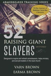 bokomslag Armorbearer Training Series: 52 Raising Giant Slayers Devotionals: 52 Day Journey of Building Christ Like Character Designed To Inspire And Refresh