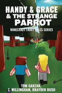 bokomslag Handy & Grace & The Strange Parrot: Minecraft Fairy Tales Series