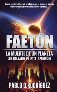 bokomslag Faetón. La muerte de un Planeta: Los Trabajos de Iktis - Apéndices