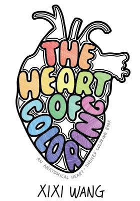 bokomslag The Heart of Coloring: An Anatomical Heart-Themed Coloring Book