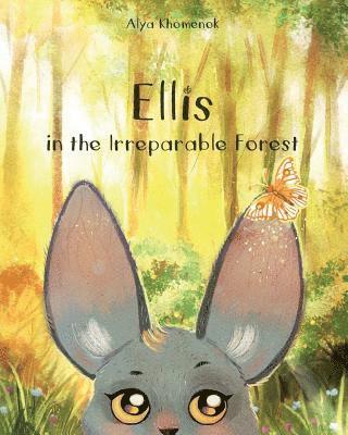 Ellis in the Irreparable Forest 1