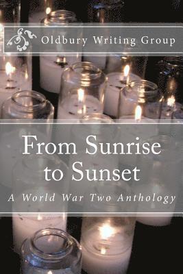 bokomslag From Sunrise to Sunset: A World War Two Anthology