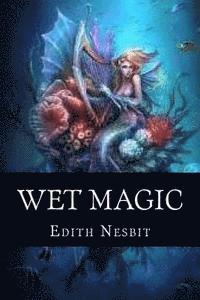 Edith Nesbit, Ravell - Wet Magic, Häftad