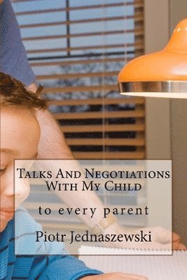 bokomslag Talks And Negotiations With My Child