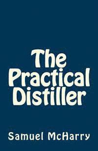 The Practical Distiller 1