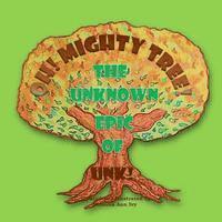 bokomslag Oh! Mighty Tree! - The Unknown Epic of Unk!: The House of Ivy