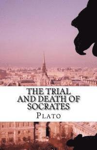 bokomslag The Trial and Death of Socrates