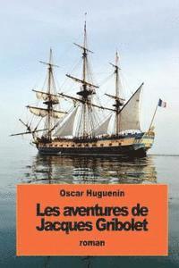 bokomslag Les aventures de Jacques Gribolet
