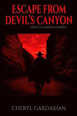 Escape From Devil's Canyon 1