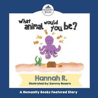 bokomslag What Animal Would You Be?: A Humanity Books Project
