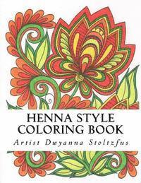 bokomslag Henna Style Coloring Book: 36 hand drawn henna patterns inspired by traditional mehndi