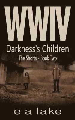 bokomslag WWIV - Darkness's Children: The Shorts - Book 2