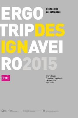 bokomslag Ergotrip design 2015 - Textos dos palestrantes