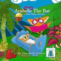 bokomslag Arabelle the Bat & Her New Baby Brother