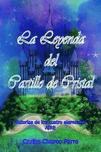 La Leyenda del Castillo de Cristal: Historias de los cuatro elementos AIRE 1