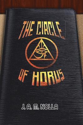 The Circle of Horus: Inside the Conspiracies 1