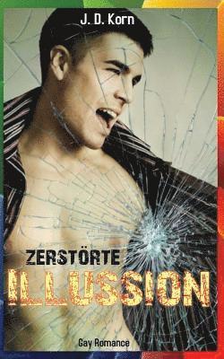 Zerstörte Illusion (Gay Romance) 1