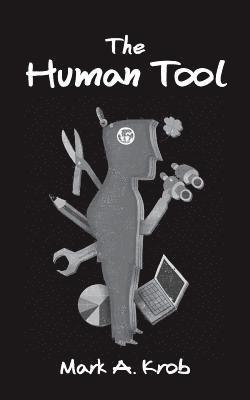 The Human Tool 1