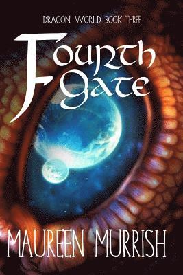The Fourth Gate: A Fantasy Adventure of Dragons, Sorcery, Elves and Goblins 1