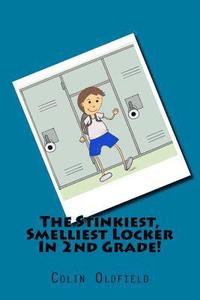 bokomslag The Stinkiest, Smelliest Locker In 2nd Grade!