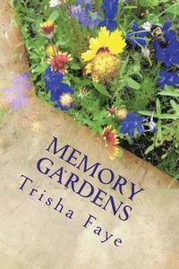 bokomslag Memory Gardens: Botanical Tributes to Celebrate our Loved Ones