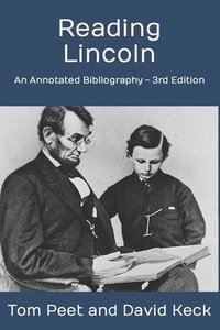 bokomslag Reading Lincoln: An Annotated Bibliography - 3rd Edition