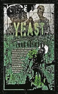 bokomslag Yeast: A Whimsical Tale of Horror