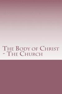 bokomslag The Body of Christ