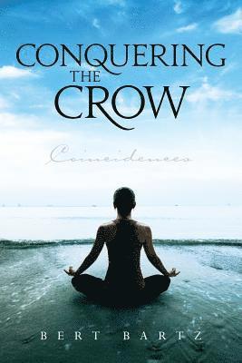 Conquering The Crow: Coincidences 1