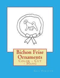 Bichon Frise Ornaments: Color - Cut - Hang 1