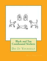 Black and Tan Coonhound Stickers: Do It Yourself 1