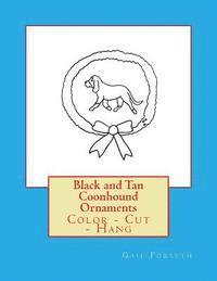 bokomslag Black and Tan Coonhound Ornaments: Color - Cut - Hang