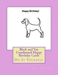 Gail Forsyth - Black and Tan Coonhound Happy Birthday Cards: Do It Yourself, Häftad