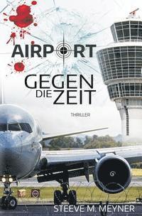 bokomslag Airport - Gegen die Zeit: Thriller