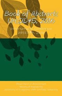 bokomslag Book of Abstracts: International Conference UHSID#5, 2016
